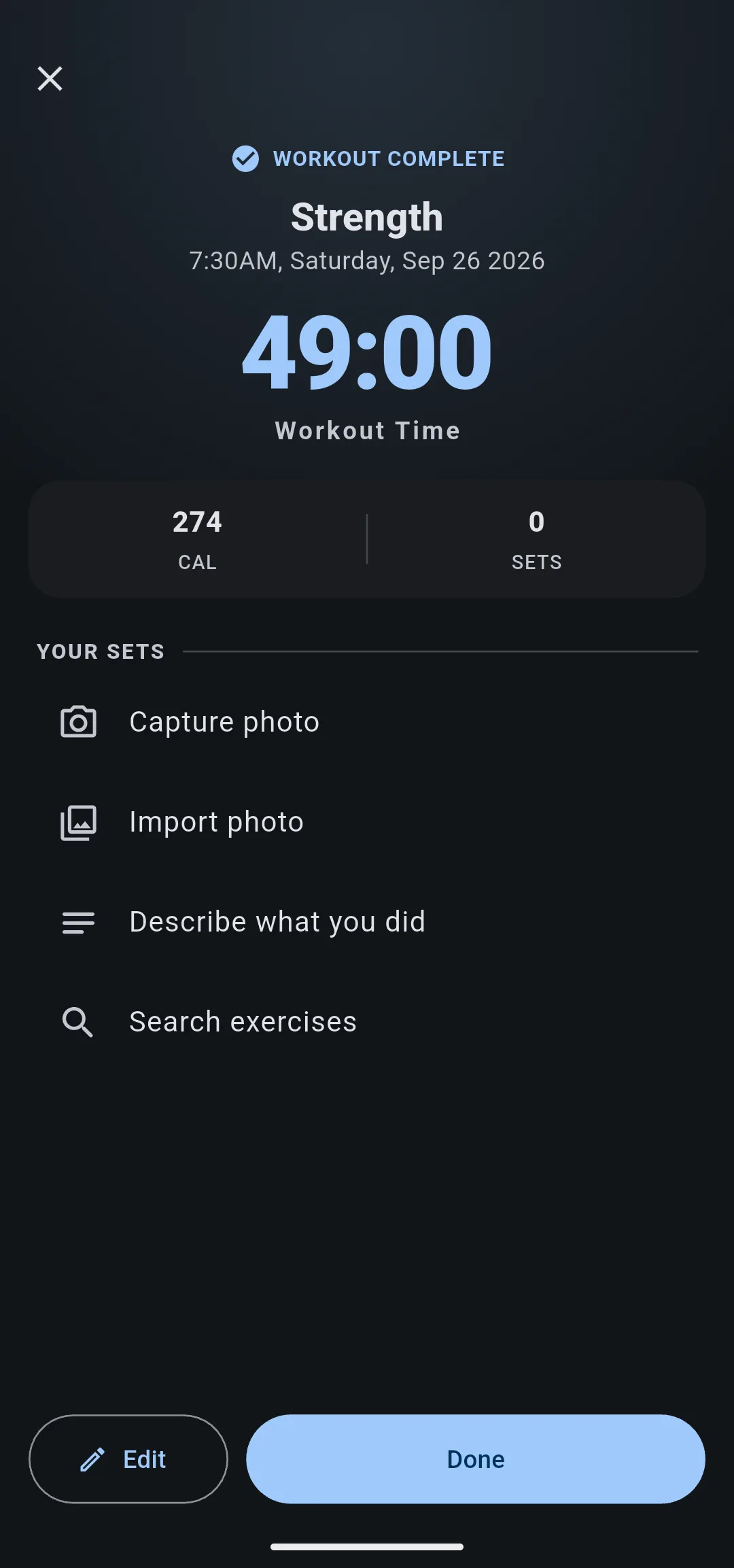 Workout Complete for Strength with 49:00 workout time, 274 Cal, 0 Sets, and Capture photo, Import photo, Describe what you did and Search exercises under Your Sets