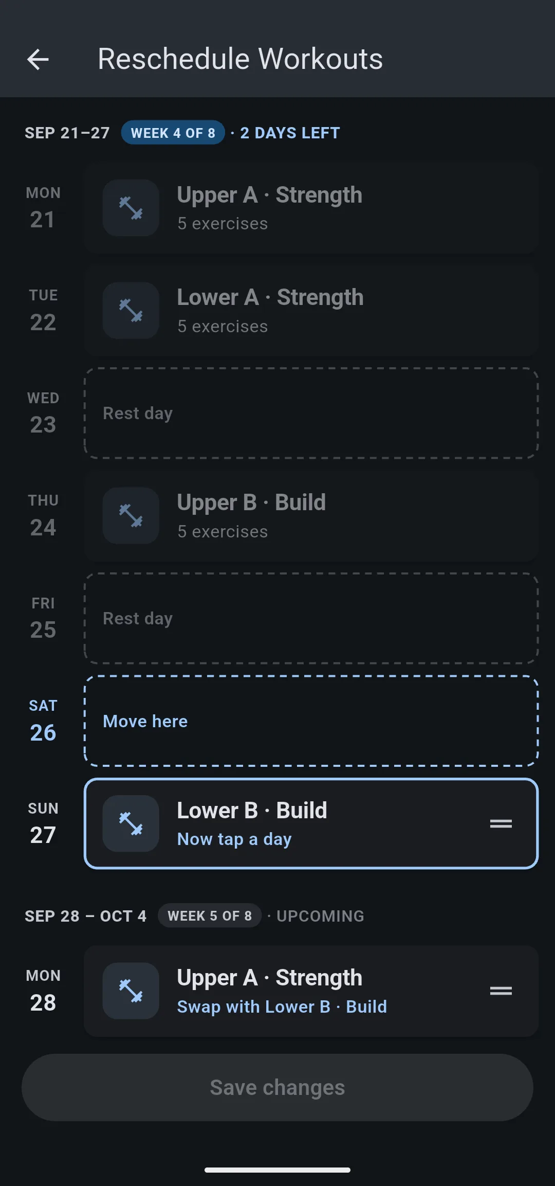 Reschedule Workouts in week 4 of 8 with Lower B · Build on Sunday reading Now tap a day, Saturday reading Move here and Monday's workout offering Swap with Lower B · Build